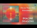 Fire In These Hills Instrumental Imagine Dragons mp3