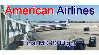 American Airlines Last Md-80 Flight - A Final Farewell To The Mad Dog N970Tw