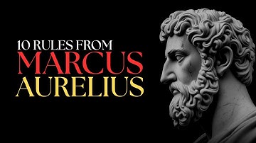 10 Stoic Rules For A Better Life (From Marcus Aurelius)