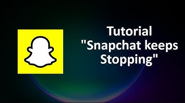 How To Fix Snapchat App Keeps Stopping Issue Android & Ios - Snapchat App Not Open Problem - Fix