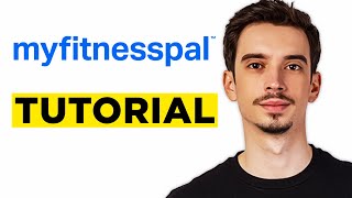 MyFitnessPal Tutorial (2026) - All You Need To Know!