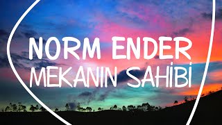 Norm Ender - Mekanın Sahibi (Lyrics / Letras / Şarkı sözü) Resimi