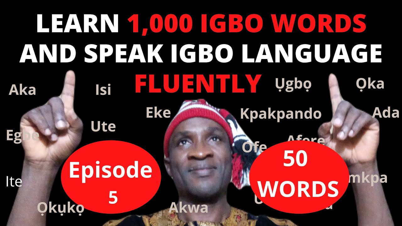 IGBO VOCABULARY 1 000 Igbo Words And English Meanings Episode 5 igbo-vocabulary-1-000-igbo-words-and-english-meanings-episode-5
