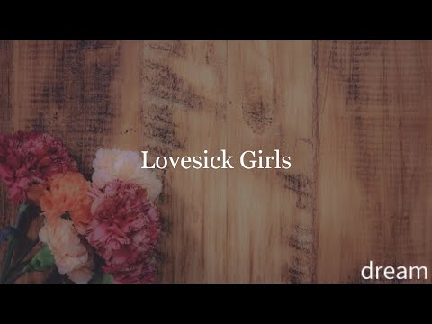 【和訳/カナルビ】Lovesick Girls - BLACKPINK~広告なし~