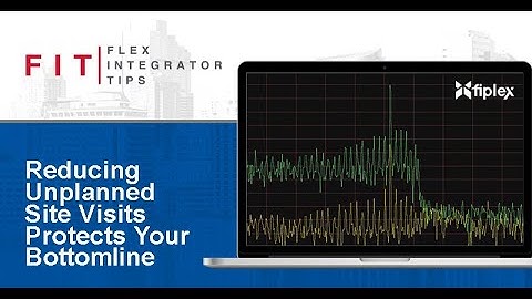 F I T | Reducing Unplanned Site Visits Protects Your Bottomline