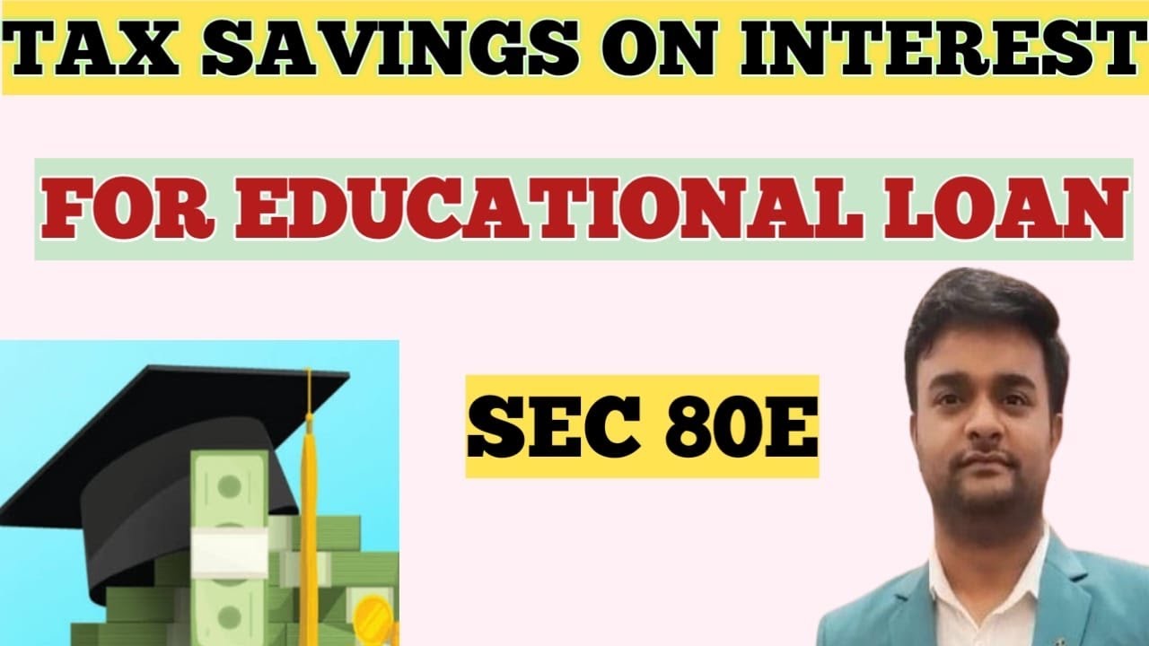 80e-income-tax-i-deduction-of-interest-on-educational-loan-youtube