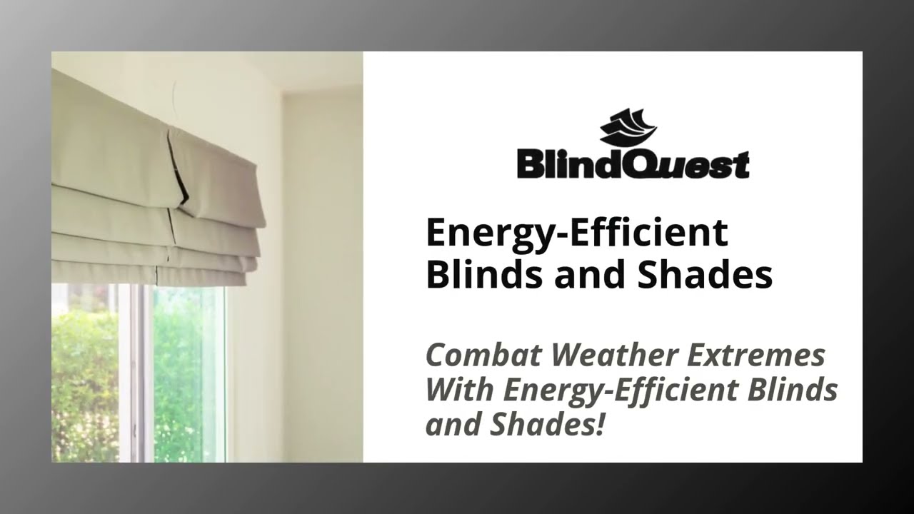 Energy-Efficient Blinds and Shades