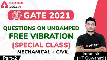 QUESTIONS ON UNDAMPED FREE VIBRATIONS [MECHANICAL VIBRATIONS] PART-2 | GATE 2021 MECHANICAL +CIVIL