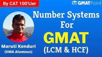 Number Systems for GMAT | HCF and LCM by Maruti (CAT 100%ler)