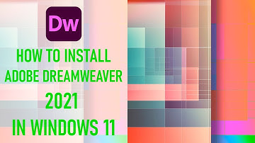 How to Install Adobe Dreamweaver 2021 on Windows 11 | Step-by-Step Guide