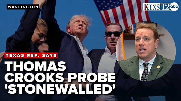 Texas Rep  says FBI 'stonewalled' Trump assassination attempt investigation into Thomas Crooks