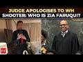 'I apologise for the prior week': Judge Faruqui stuns court with apology to Trump shooting suspect