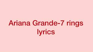 Ariana Grande- 7 rings ( lyrics & pictures)