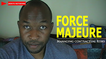 FORCE MAJEURE and Managing contractual Risks