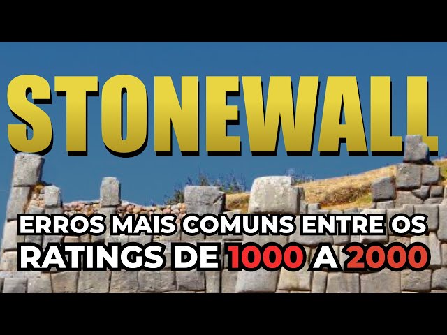Ataque Stonewall (Muro de pedra) - O Guia Completo para Iniciantes - Xadrez  Forte