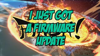 I Just Got A Firmware Update