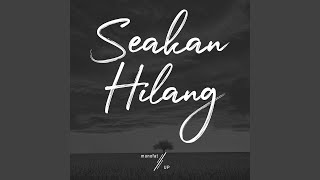 Seakan Hilang feat. UP