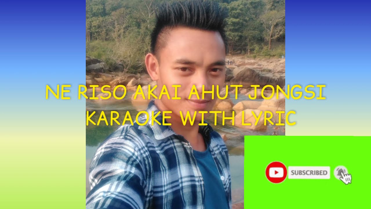 Ne_Riso_Akai_Ahut_Jongsi_Karaoke_With_Lyrics_Singer:Premingson Millick