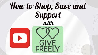 How To Shop, Save And Support. Shop With A Difference With Give Freely.