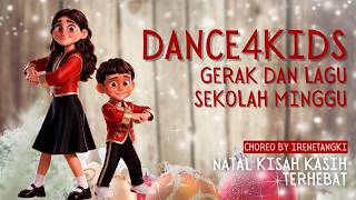 Natal Kisah Kasih Terhebat - Dance4Kids | Gerak & Lagu Sekolah Minggu | Natal Series