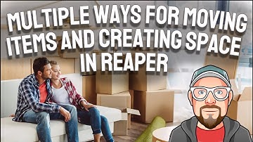Multiple Ways for Moving Items and Creating Space in REAPER