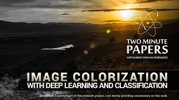 Image Colorization With Deep Learning and Classification | Two Minute Papers #71
