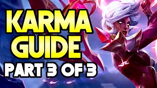 FULL KARMA GUIDE | Teamfights | Part 3 of 3