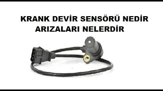 KRANK DEVİR SENSÖRÜ NEDİR ARIZALI OLDUĞU NASIL ANLAŞILIR