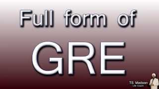 Full form of GRE