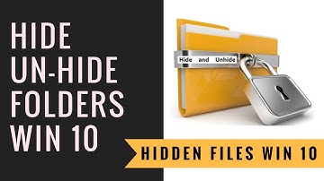 Hide Unhide folders Windows 10 2017