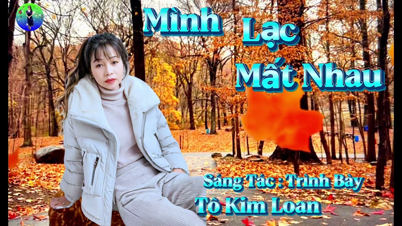 Mình Lạc Mất Nhau  . Tô Kim Loan & St . TB | Tô Kim Loan 