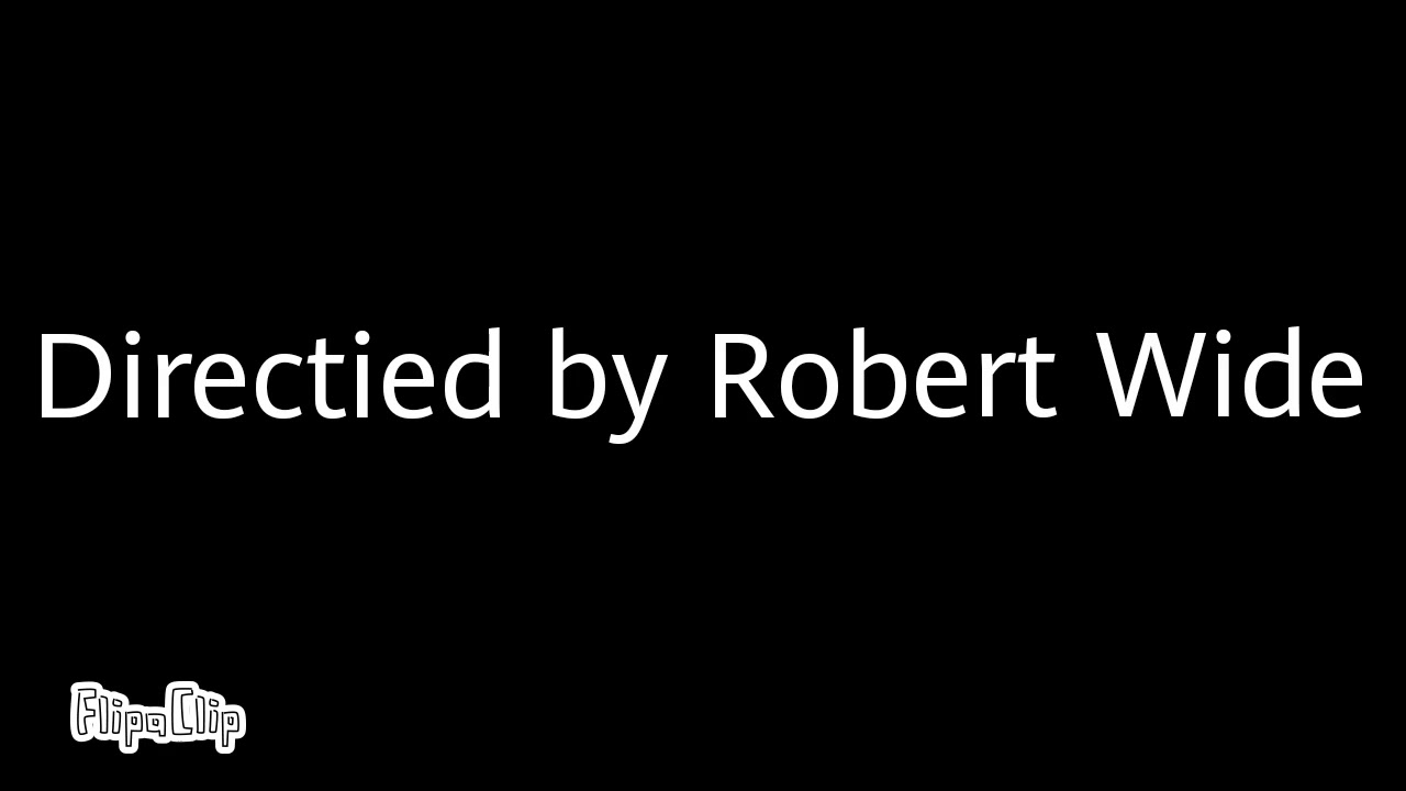 Directied by Robert Wide (Among Us)