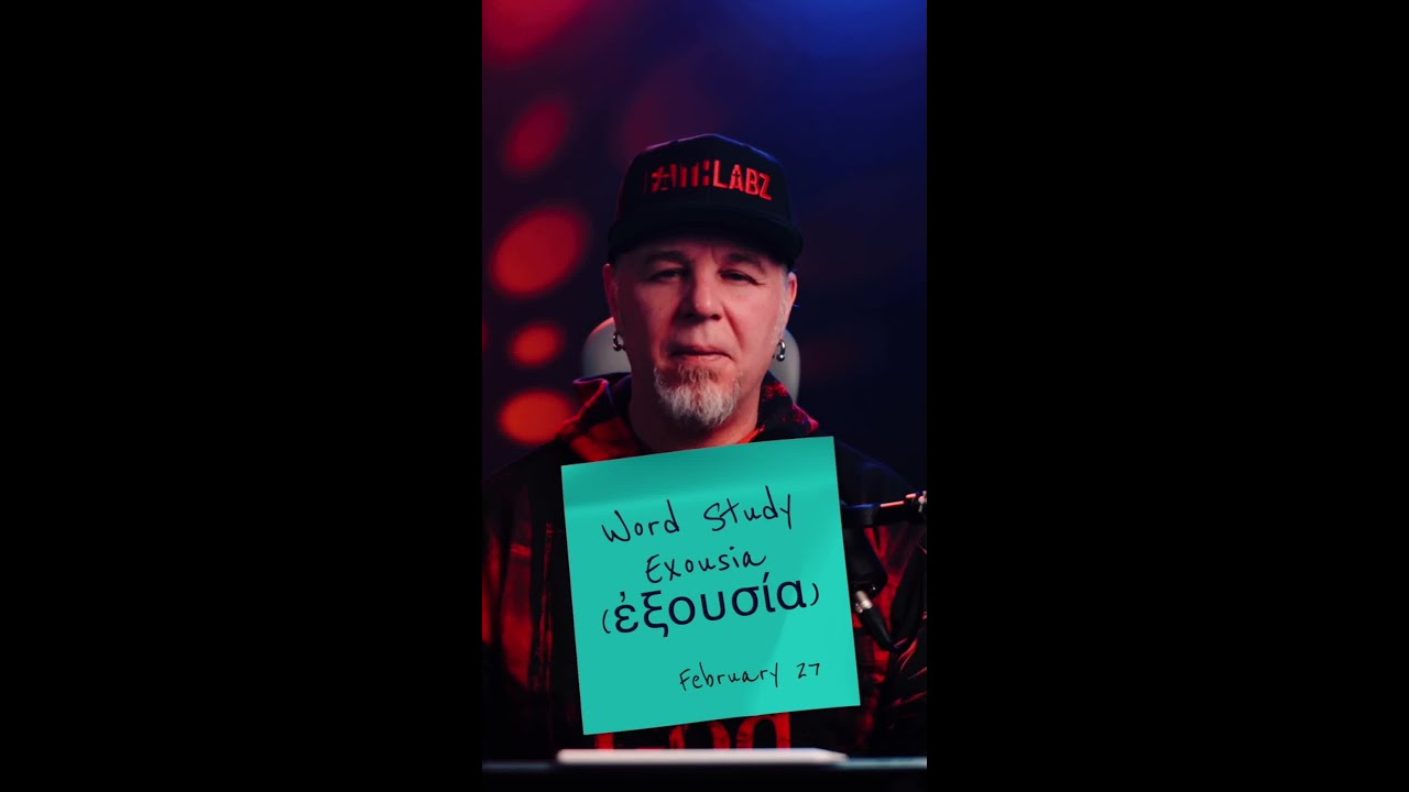 Word Study: Exousia (ἐξουσία) — "Authority"