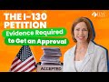 The I-130 Petition - Evidence Required to Get an Approval