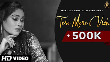 Tere Mere Vich ( Full Audio ) Mani Sandhu | Afsana Khan | Mirzaa | Freak |Latest Punjabi Songs 2020