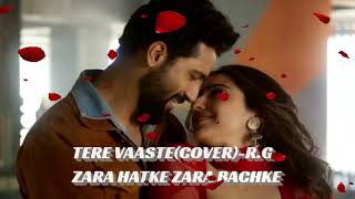 Tere Vaaste(Cover)-R.G. || Movie: Zara hatke zara bachke || Music: Sachin-Jigar || Label: Saregama