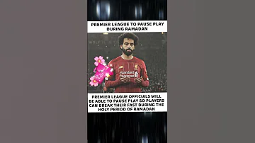 Premier League To Pause Play During Ramadan Shorts Ramadan Ramadanmubarak Football 