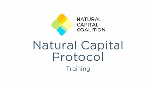 Natural Capital Protocol Training Film 1: Overview