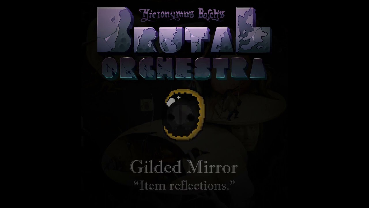 Brutal Orchestra Item Origin: Gilded Mirror