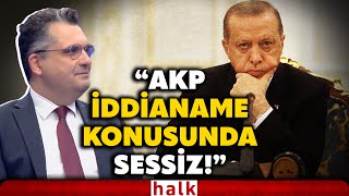 Akpde Deri̇n Sessi̇zli̇k Burak Dalgından, Gündeme Damga Vuracak Olay Iddianame Yorumu