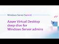 Azure Virtual Desktop deep dive for Windows Server admins