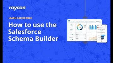 How to Use Salesforce Schema Builder