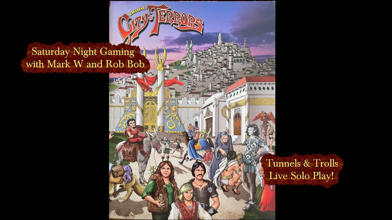 City of Terrors Tunnels & Trolls Live Solo Play! (Saturday Night