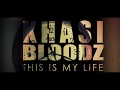 Khasi bloodz  this is my life  official music