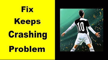 Fix Football Cup 2022 App Keeps Crashing | Fix Football Cup 2022 App Keeps Freezing | PSA 24