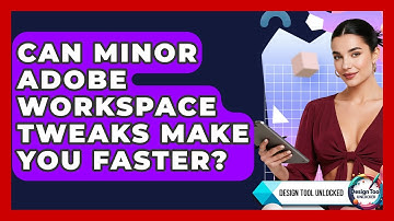 Can Minor Adobe Workspace Tweaks Make You Faster? - Design Tool Unlocked