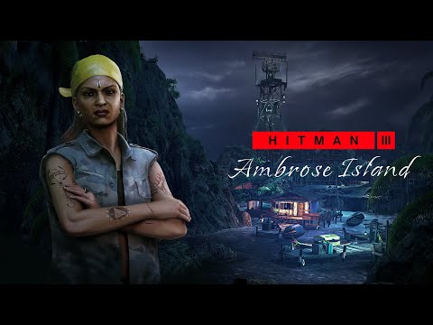 HITMAN 3: Ambrose Island (Location Reveal Trailer)