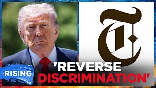 Trump admin to sue NYT for alleged 'reverse discrimination': report | RISING