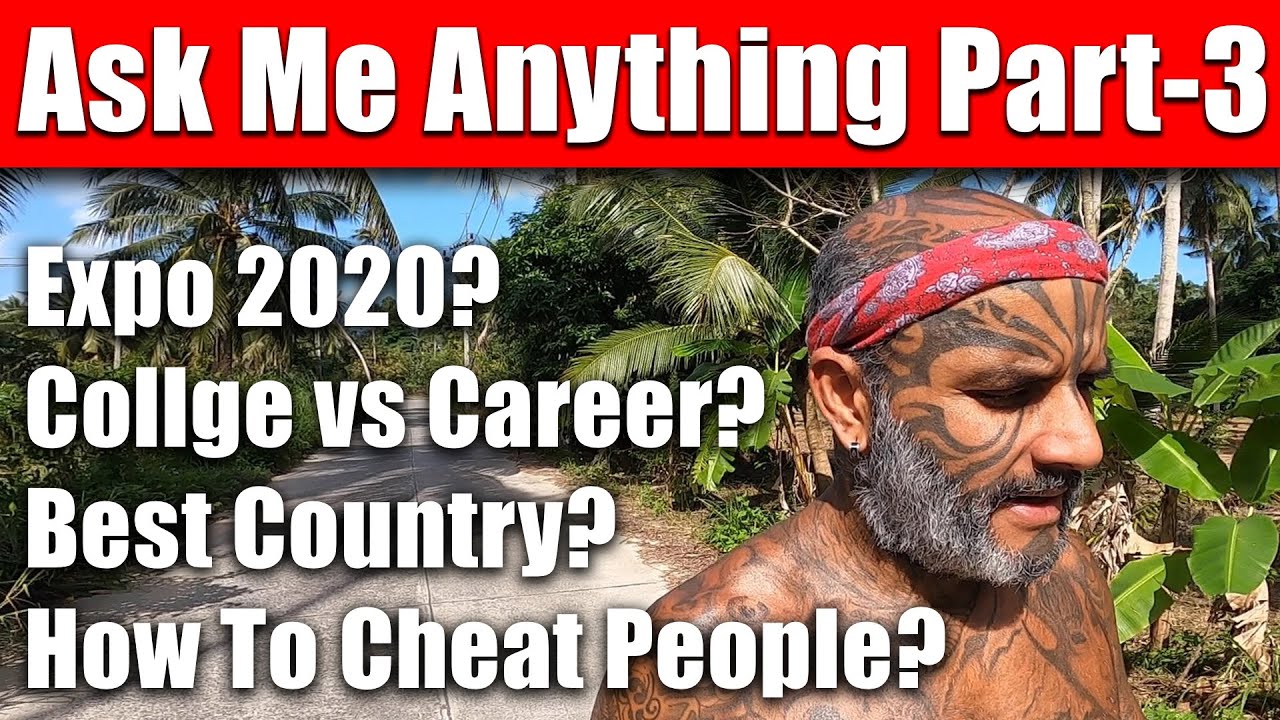 Career vs College, Expo 2020 Fail, How To Cheat People, Ask Me Anything Part 3 - Video 5344