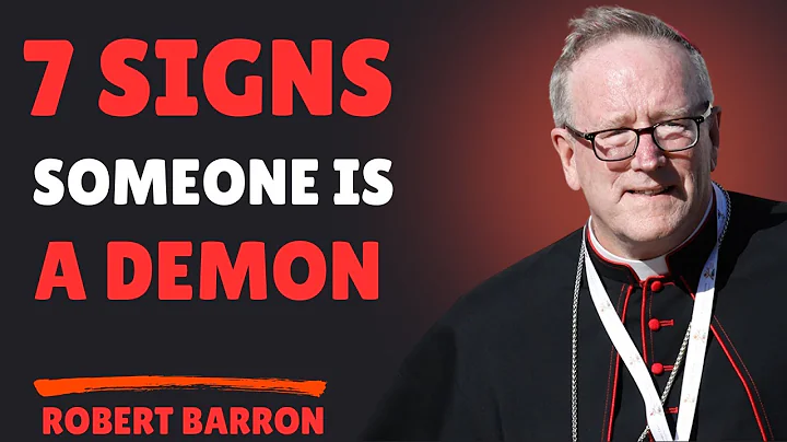 7 Signs Someone is a Demon Among You – Bishop robert barron